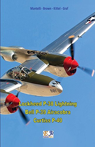 Stock image for Lockheed P-38 Lightning - Bell P-39 Airacobra - Curtiss P-40 for sale by GF Books, Inc.