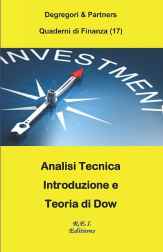Stock image for AT - Introduzione e Teoria di Dow (Quaderni di Finanza) (Italian Edition) for sale by Book Deals