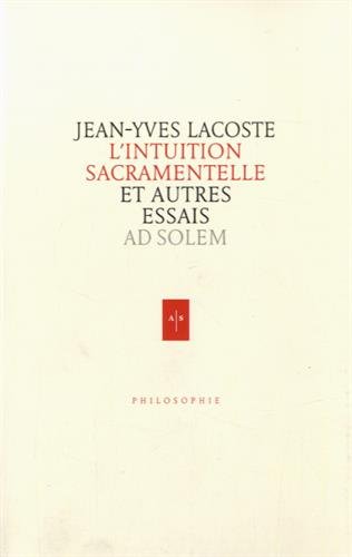 Stock image for L'intuition sacramentelle : Et autres essais for sale by medimops