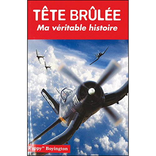 9782373010169: Tte brule - Ma vritable histoire