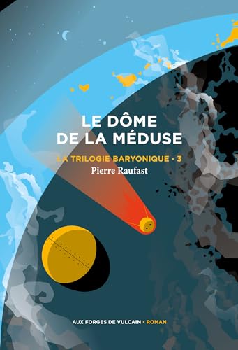 Beispielbild fr La Trilogie baryonique 3 : Le Dme de la mduse zum Verkauf von medimops
