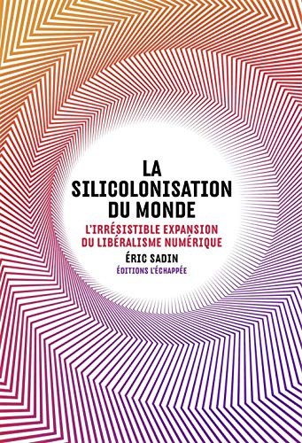 Imagen de archivo de La Silicolonisation du Monde a la venta por Ammareal