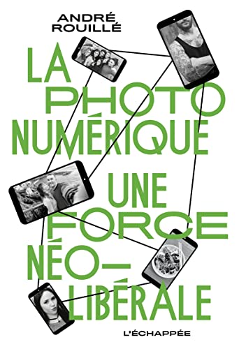 Beispielbild fr La Photo numrique: Une force nolibrale zum Verkauf von Gallix