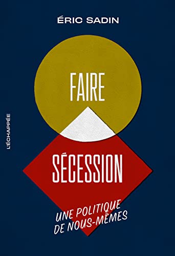 Stock image for Faire scession: Une politique de nous-mmes for sale by medimops