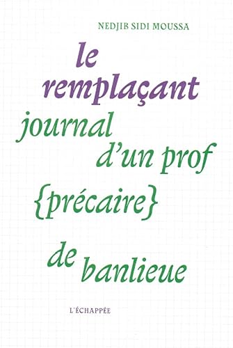 Beispielbild fr Le Remplaant: Journal d?un prof (prcaire) de banlieue zum Verkauf von medimops