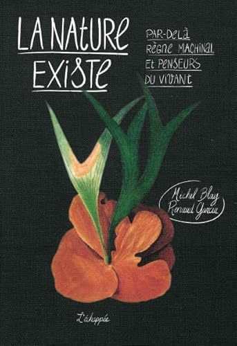 Beispielbild fr NATURE EXISTE -LA- PAR-DELA REGNE MACHINAL ET PENSEURS DU VIVANT zum Verkauf von BOOKIT!