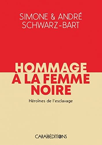 Imagen de archivo de Hommage  La Femme Noire. Hrones De L'esclavage a la venta por RECYCLIVRE