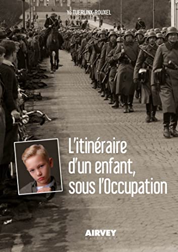 Beispielbild fr L'itinraire d'un enfant sous l'Occupation zum Verkauf von Ammareal
