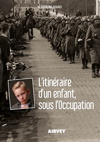 Imagen de archivo de L'itinraire d'un enfant sous l'Occupation a la venta por Ammareal