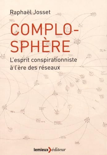 Beispielbild fr Complosphre : L'esprit conspirationniste  l're des rseaux sociaux zum Verkauf von Ammareal