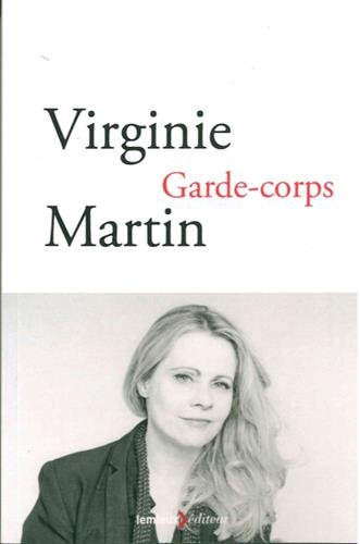 Beispielbild fr Garde-corps Martin, Virginie zum Verkauf von LIVREAUTRESORSAS