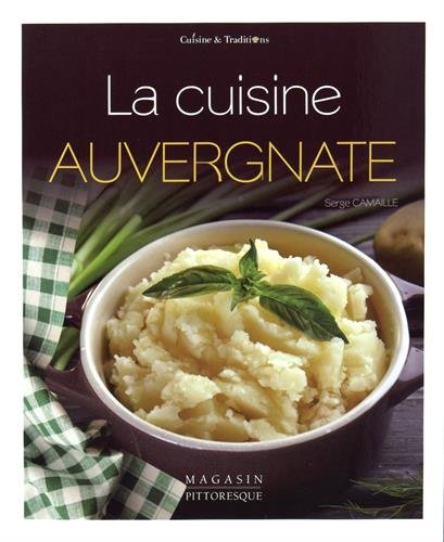 Stock image for La Cuisine Auvergnate for sale by RECYCLIVRE