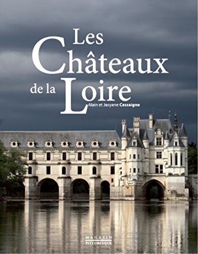 Beispielbild fr Les chteaux de La Loire zum Verkauf von medimops