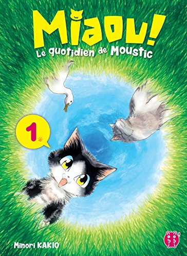 Beispielbild fr Miaou ! le quotidien de Moustic T.1 zum Verkauf von Chapitre.com : livres et presse ancienne