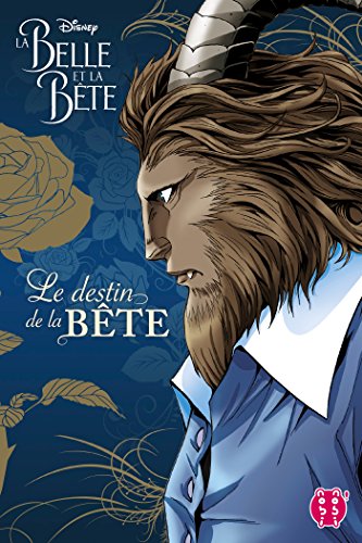 Beispielbild fr La Belle et la Bte - Le destin de la Bte zum Verkauf von medimops