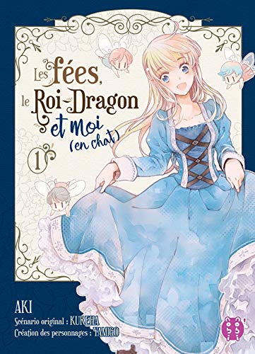 Stock image for Les f es, le Roi-Dragon et moi (en chat) T01 for sale by WorldofBooks