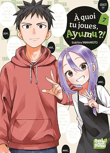Stock image for A quoi tu joues, Ayumu ?! T07 [FRENCH LANGUAGE - No Binding ] for sale by booksXpress