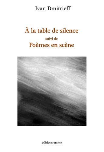 Stock image for A la table de silence suivi de Pomes en scne for sale by medimops