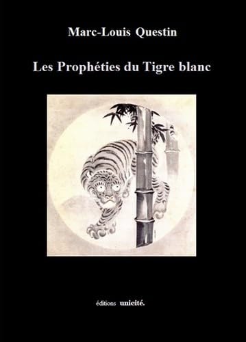 Beispielbild fr Les Prophties du Tigre blanc zum Verkauf von Gallix