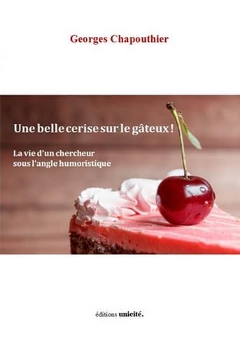 Beispielbild fr Une belle cerise sur le gteux ! zum Verkauf von Gallix
