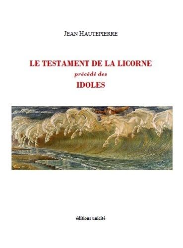 Stock image for Le testament de la licorne prcd des Idoles for sale by Ammareal