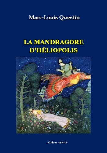 Beispielbild fr La mandragore d'hliopolis zum Verkauf von Gallix