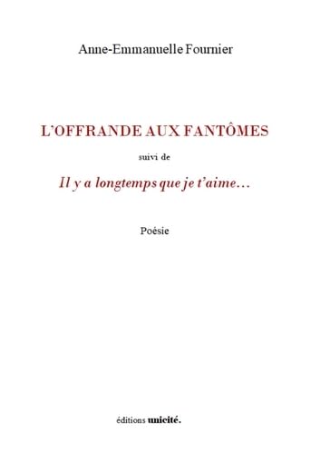 Stock image for L'offrande aux fantmes : suivi de Il y a longtemps que je t'aime? for sale by medimops