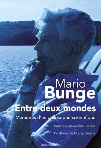 Beispielbild fr Entre deux mondes. Mmoires d'un philosophe-scientifique zum Verkauf von medimops