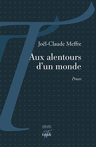 Beispielbild fr Aux alentours d'un monde [Broch] Meffre, Jol-Claude zum Verkauf von Au bon livre