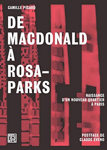 Beispielbild fr De Macdonald  Rosa-parks : Naissance D'un Nouveau Quartier  Paris zum Verkauf von RECYCLIVRE