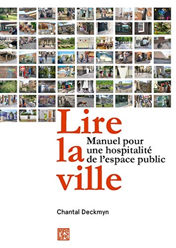 Stock image for Lire la ville - Manuel pour une hospitalit de l'espace public for sale by medimops