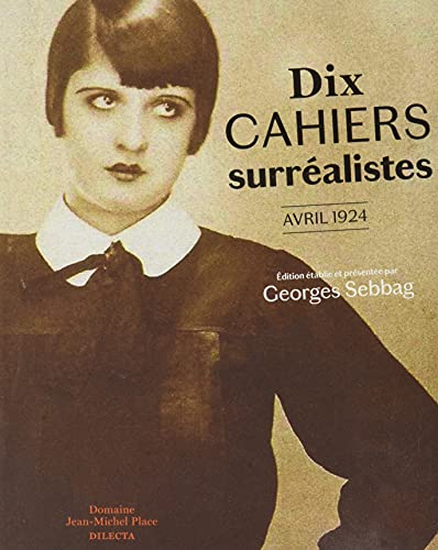 Imagen de archivo de Dix cahiers surralistes: Printemps 1924 a la venta por Gallix