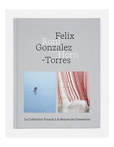 Beispielbild fr Felix Gonzalez-Torres ? Roni Horn zum Verkauf von Front Cover Books