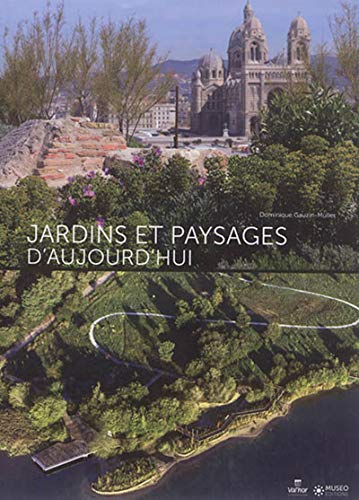 Imagen de archivo de Jardins et paysages d'aujourd'hui a la venta por Gallix