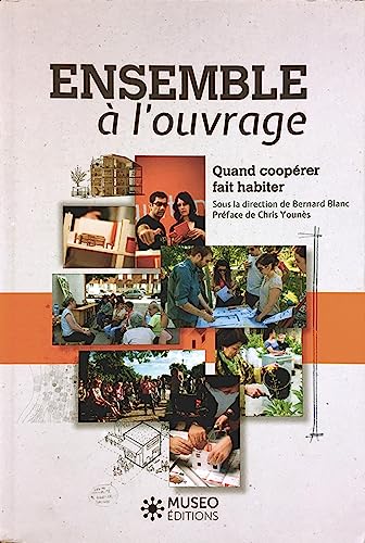 Beispielbild fr Ensemble  l'ouvrage: Quand cooprer fait habiter zum Verkauf von Gallix