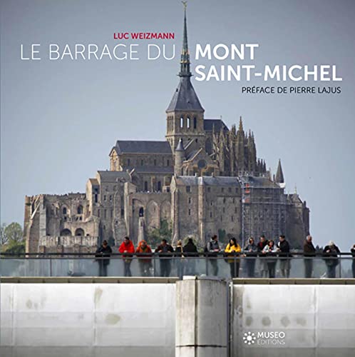 Stock image for Le barrage du Mont Saint-Michel: Prface de Pierre Lajus for sale by Gallix