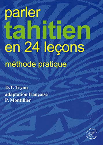 9782373851939: Parler tahitien en 24 lecons: Mthode pratique