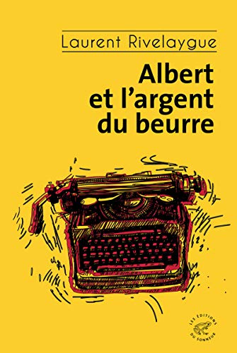 Beispielbild fr Albert et l'argent du beurre. zum Verkauf von Librairie Vignes Online