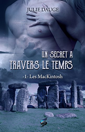 Beispielbild fr Les MacKintosh Tome 1 - Un secret  travers le temps zum Verkauf von medimops