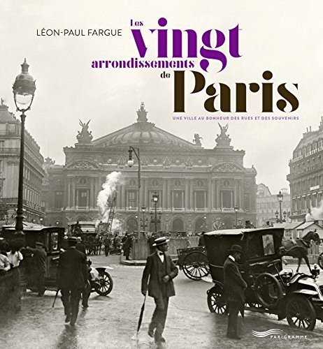 Beispielbild fr Les vingt arrondissements de Paris - Une ville au bonheur des rues et des souvenirs zum Verkauf von WorldofBooks