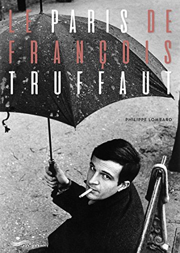 Stock image for Le Paris de Franois Truffaut for sale by medimops