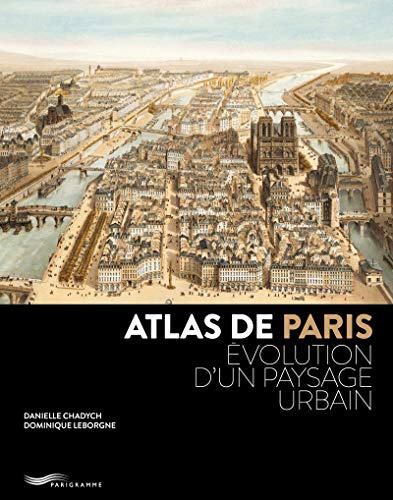 9782373950717: Atlas de Paris 2018: Evolution d'un paysage urbain