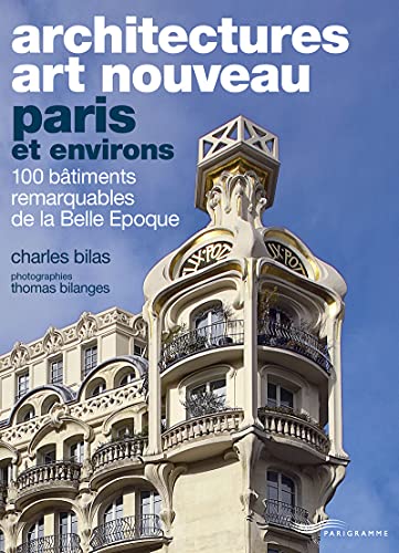 Stock image for Architectures Art Nouveau - Paris et environs for sale by Gallix