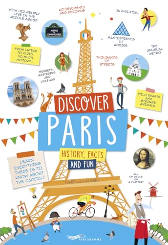 Beispielbild fr Discover Paris ! - History, facts and fun ! zum Verkauf von medimops
