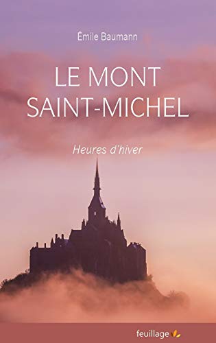 9782373971040: Le Mont Saint Michel: Heures d’hiver