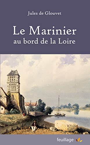 Stock image for Le Marinier au bord de la Loire for sale by Gallix