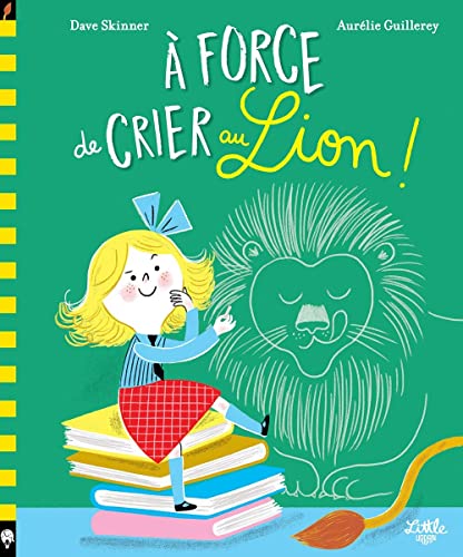 Stock image for A Force De Crier Au Lion ! for sale by RECYCLIVRE