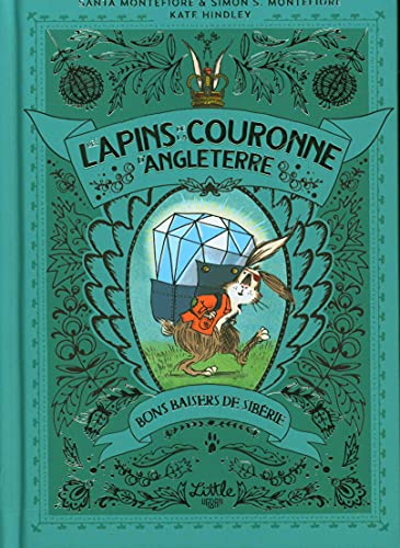 Beispielbild fr Les Lapins de la couronne d'Angleterre Bons baisers de Sibrie, tome 3 zum Verkauf von EPICERIE CULTURELLE