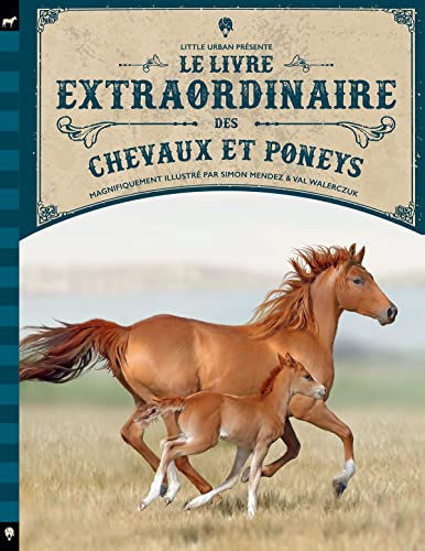 Stock image for Le Livre extraordinaire des chevaux for sale by St Vincent de Paul of Lane County