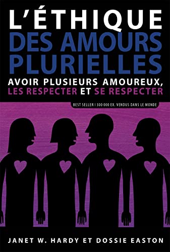 Stock image for L'éthique des amours plurielles: Avoir plusieurs amoureux, les respecter et se respecter for sale by GF Books, Inc.